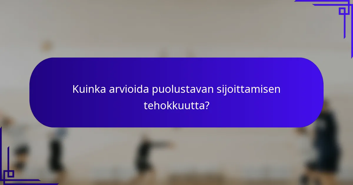 Kuinka arvioida puolustavan sijoittamisen tehokkuutta?