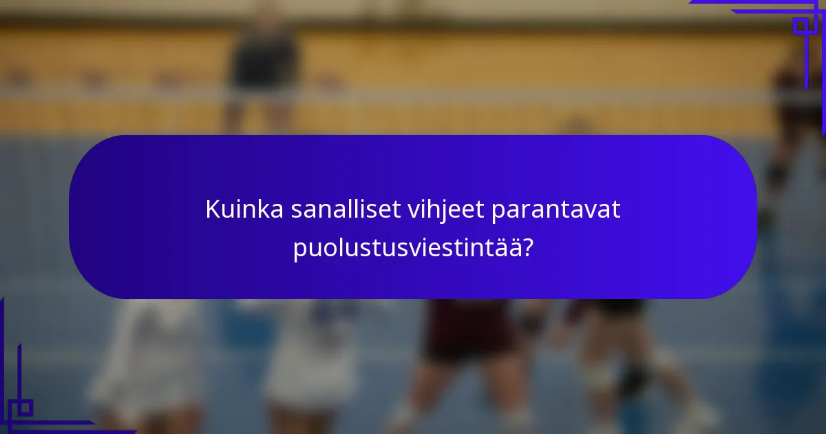 Kuinka sanalliset vihjeet parantavat puolustusviestintää?